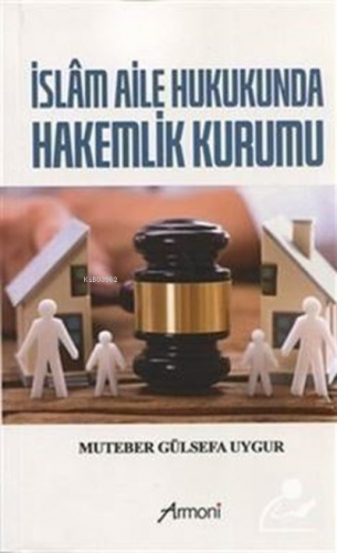 İslam Aile Hukukunda Hakemlik Kurumu | Muteber Gülsefa Uygur | Armoni 