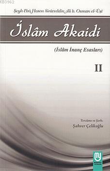 İslam Akaidi II; İslam İnanç Esasları | Şahver Çelikoğlu | Marifet Yay