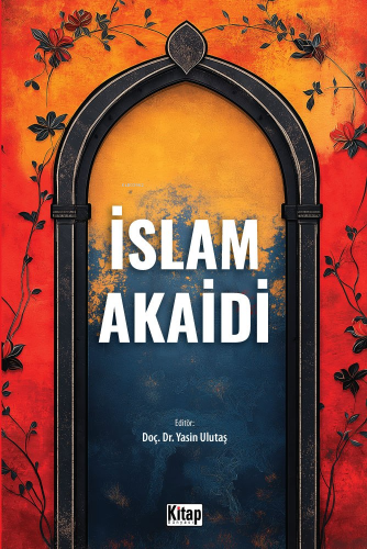 İslam Akaidi | Yasin Ulutaş | Kitap Dünyası