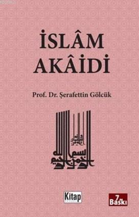 İslam Akaidi | Şerafeddin Gölcük | Kitap Dünyası