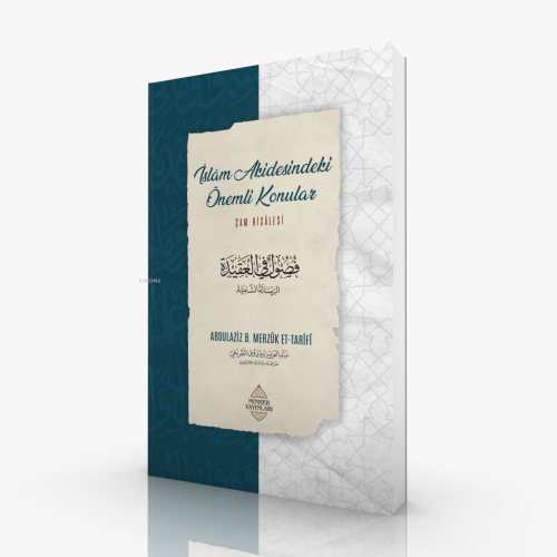 İslâm Akidesindeki Önemli Konular;Şam Risâlesi | Abdulaziz B. Merzuk E