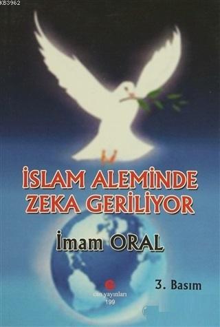 İslam Aleminde Zeka Geriliyor | İmam Oral | Can Yayınları (Ali Adil At