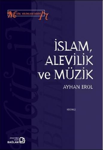 İslam, Alevilik ve Müzik | Ayhan Erol | Bağlam Yayıncılık