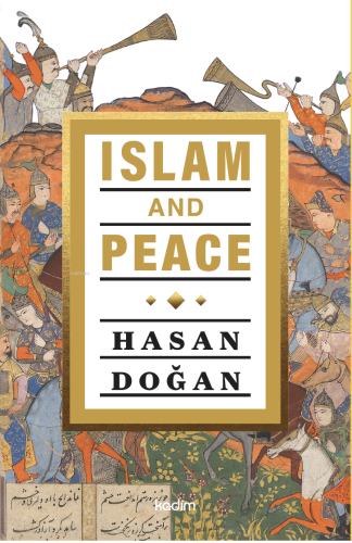 Islam And Peace | Hasan Doğan | Kadim Yayınları