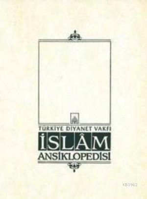 İslam Ansiklopedisi 41. Cilt; (Tevekkül - Tüsteri) | Komisyon | Türkiy