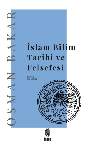 İslâm Bilim Tarihi ve Felsefesi | Osman Bakar | İnsan Yayınları