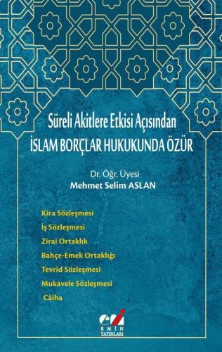 İslam Borçlar Hukukunda Özür | Mehmet Selim Aslan | Emin Yayınları