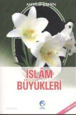 İslam Büyükleri | Ahmed Şahin | Cihan Yayınları