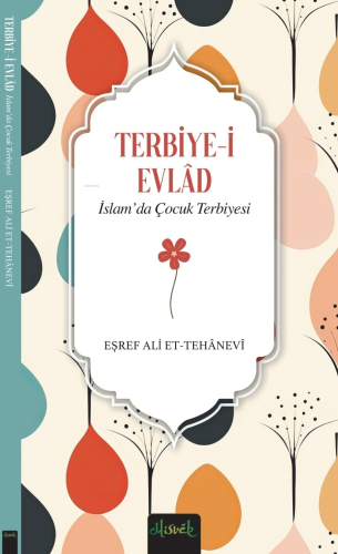 İslam’da Çocuk Terbiyesi (Terbiye-i Evlad) | Eşref Ali et Tehanevi | M