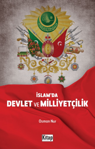 İslam’da Devlet Ve Milliyetçilik | Osman Nur | Kitap Dünyası