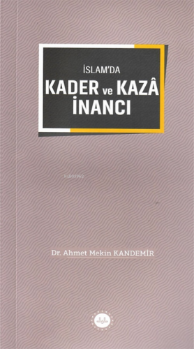 İslam’da Kader ve Kaza İnancı | Ahmet Mekin Kandemir | Diyanet İşleri 