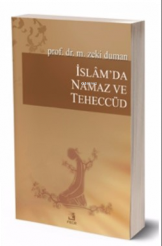 İslam’da Namaz ve Teheccüd | M. Zeki Duman | Fecr Yayınları