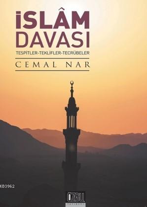 İslam Davası; Tespitler - Teklifler - Tecrübeler | Cemal Nar | Özgü Ya