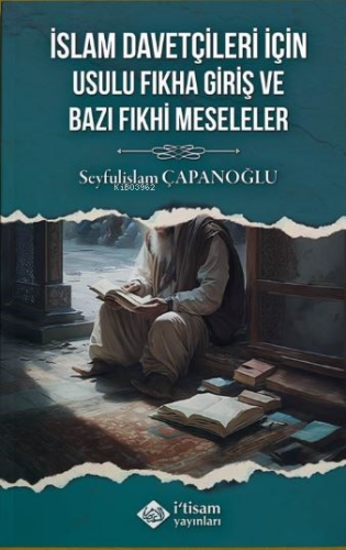 İslam Davetçileri İçin Usulu Fıkha Giriş Ve Bazı Fıkhi Meseleler | Sey