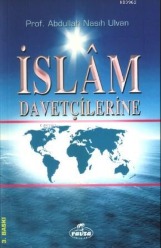 İslam Davetçilerine | Abdullah Nasih Ulvan | Ravza Yayınları