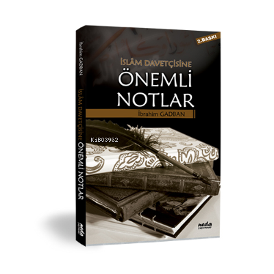 İslam Davetçisine Önemli Notlar | İbrahim Gadban | Neda Yayınları