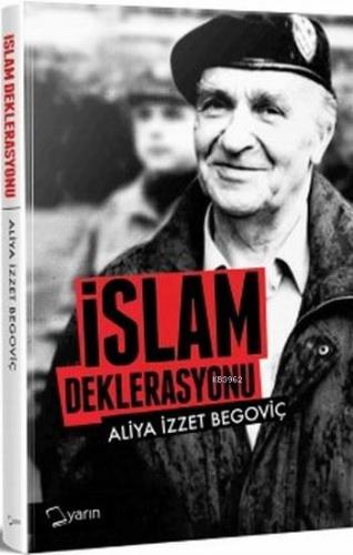 İslam Deklarasyonu | Aliya İzzetbegoviç | Yarın Yayınları