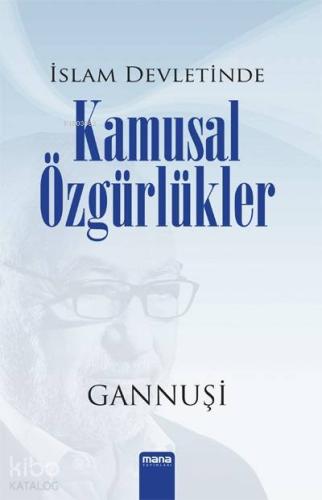 İslam Devletinde Kamusal Özgürlükler | Raşid El Gannuşi | Mana Yayınla