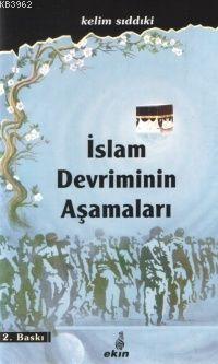 İslam Devriminin Aşamaları | Kelim Sıddıki | Ekin Yayınları - İstanbul