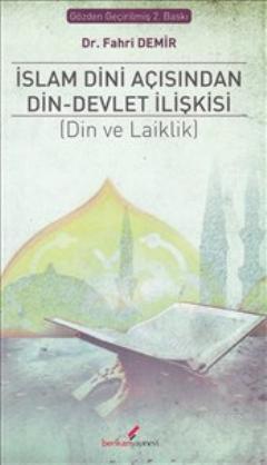 İslam Dini Açısından Din Devlet İlişkisi | Fahri Demir | Berikan Yayın