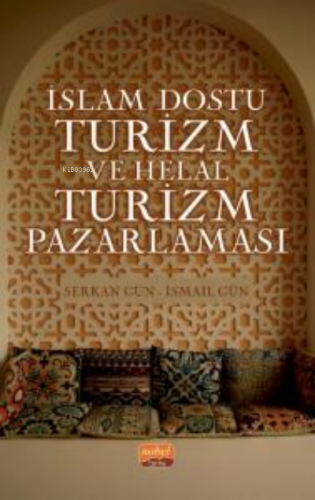 İslam Dostu Turizm ve Helal Turizm Pazarlaması | Serkan Gün | Nobel Bi