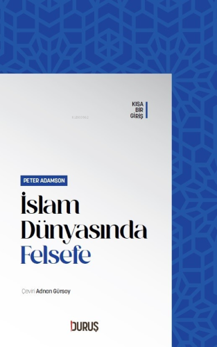 İslam Dünyasında Felsefe | Peter Adamson | Duruş Yayınları