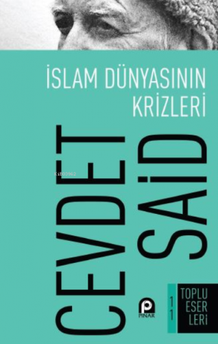 İslam Dünyasının Krizleri | Cevdet Said | Pınar Yayınları