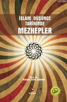 İslam Düşünce Tarihinde Mezhepler | Mehmet Saffet Sarıkaya | Rağbet Ya