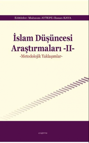 İslam Düşüncesi Araştırmaları -II -Metodolojik Yaklaşımlar- | Hasan Ka