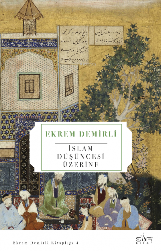 İslam Düşüncesi Üzerine | Ekrem Demirli | Sufi Kitap