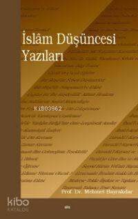 İslâm Düşüncesi Yazıları | Mehmet Bayraktar | Elis Yayınları