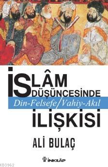 İslam Düşüncesinde Din Felsefe Vahiy Akıl İlişkisi | Ali Bulaç | İnkıl