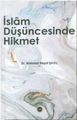 İslam Düşüncesinde Hikmet | Mehmet Reşat Şavlı | Diyanet İşleri Başkan