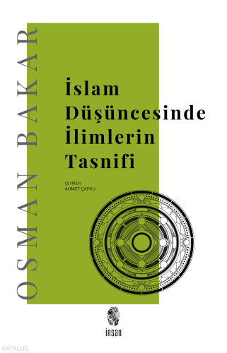 İslam Düşüncesinde İlimlerin Tasnifi | Osman Bakar | İnsan Yayınları