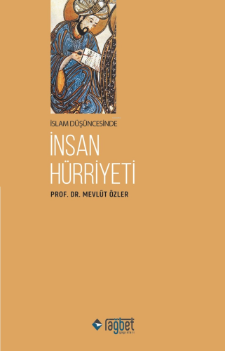 İslam Düşüncesinde İnsan Hürriyeti | Mevlüt Özler | Rağbet Yayınları