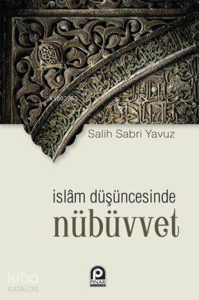 İslam Düşüncesinde Nübüvvet | Salih Sabri Yavuz | Pınar Yayınları