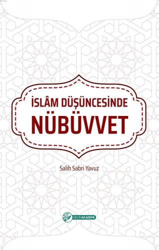 İslam Düşüncesinde Nübüvvet | Salih Sabri Yavuz | Okur Akademi Yayınla