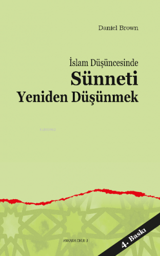 İslam Düşüncesinde Sünneti Yeniden Düşünmek | Daniel Brown | Ankara Ok