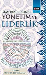 İslam Düşüncesinde Yönetim Ve Liderlik | Şebnem Aslan | Eğitim Yayınev