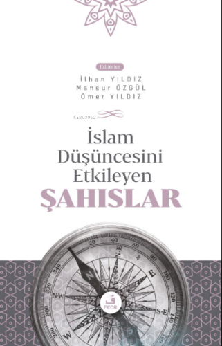 İslam Düşüncesini Etkileyen Şahıslar | Ömer Yıldız | Fecr Yayınları