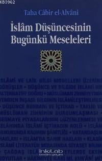 İslam Düşüncesinin Bugünkü Meseleleri | Taha Câbir El-Alvânî | İnkılâb