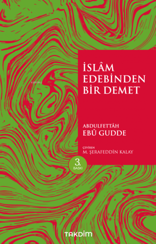 İslam Edebinden Bir Demet | Abdulfettah Ebu Gudde | Takdim Yayınları