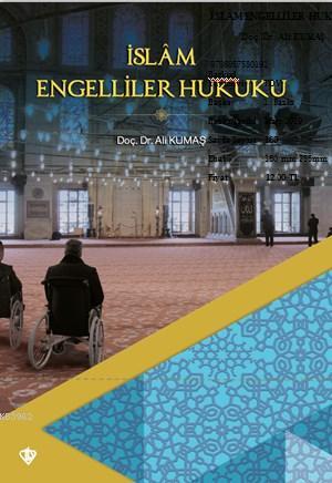 İslam Engelliler Hukuku | Ali Kumaş | Diyanet İşleri Başkanlığı