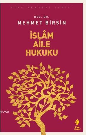 İslam Eşya Hukuku | Mehmet Birsin | Çıra Yayınları