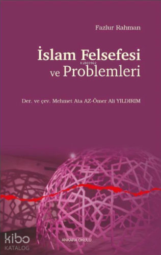 İslam Felsefesi ve Problemleri | Fazlur Rahman | Ankara Okulu Yayınlar