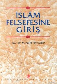 İslam Felsefesine Giriş | Mehmet Bayrakdar | Türkiye Diyanet Vakfı Yay