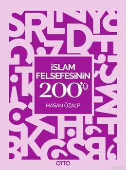 İslam Felsefesinin 200'ü | Hasan Özalp | Otto Yayınları