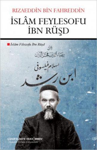 İslâm Feylesofu İbn Rüşd | Rızaeddin Bin Fahreddin | Çizgi Kitabevi