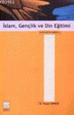 İslam Gençlik ve Din Eğitimi | Turgay Gündüz | Düşünce Kitabevi Yayınl