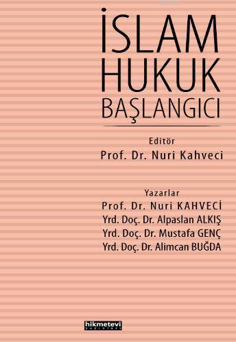 İslam Hukuk Başlangıcı | Mustafa Genç | Hikmet Evi Yayınları